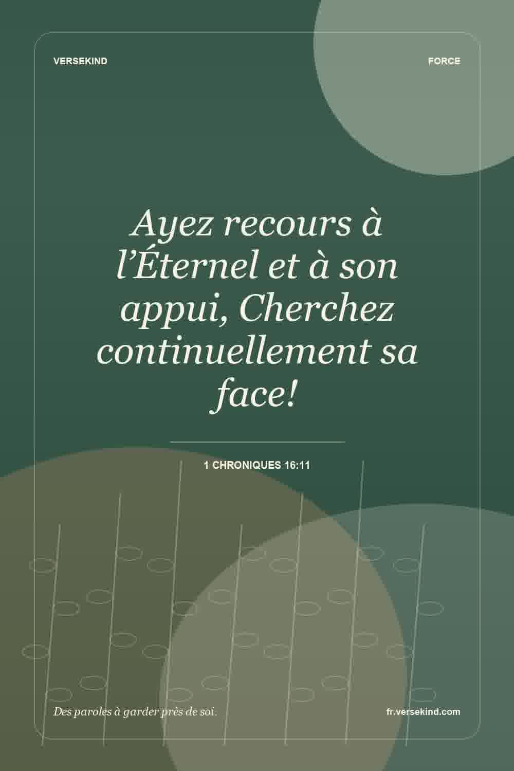 Ayez recours à l’Éternel et à son appui, Cherchez continuellement sa face! — 1 Chroniques 16:11