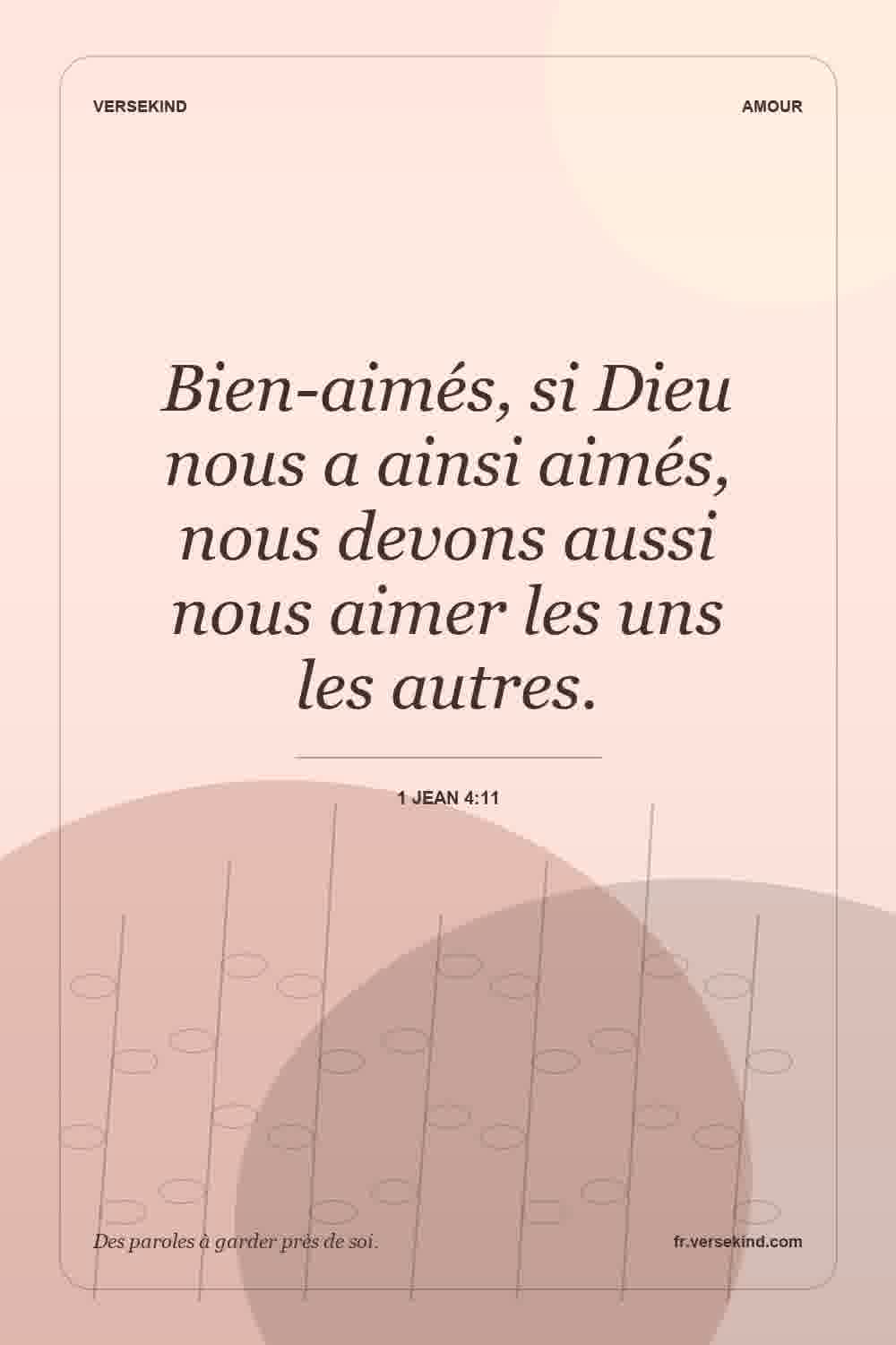 Bien-aimés, si Dieu nous a ainsi aimés, nous devons aussi nous aimer les uns les autres. — 1 Jean 4:11