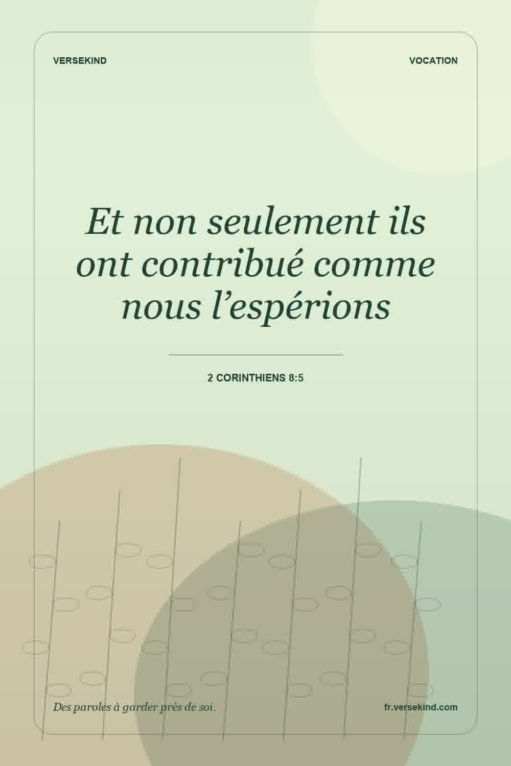 Et non seulement ils ont contribué comme nous l’espérions — 2 Corinthiens 8:5
