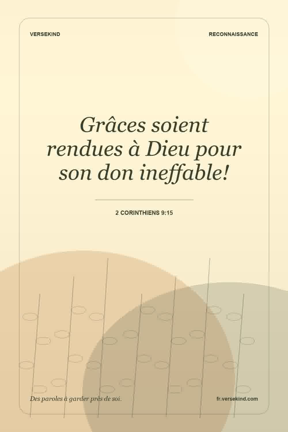 Grâces soient rendues à Dieu pour son don ineffable! — 2 Corinthiens 9:15