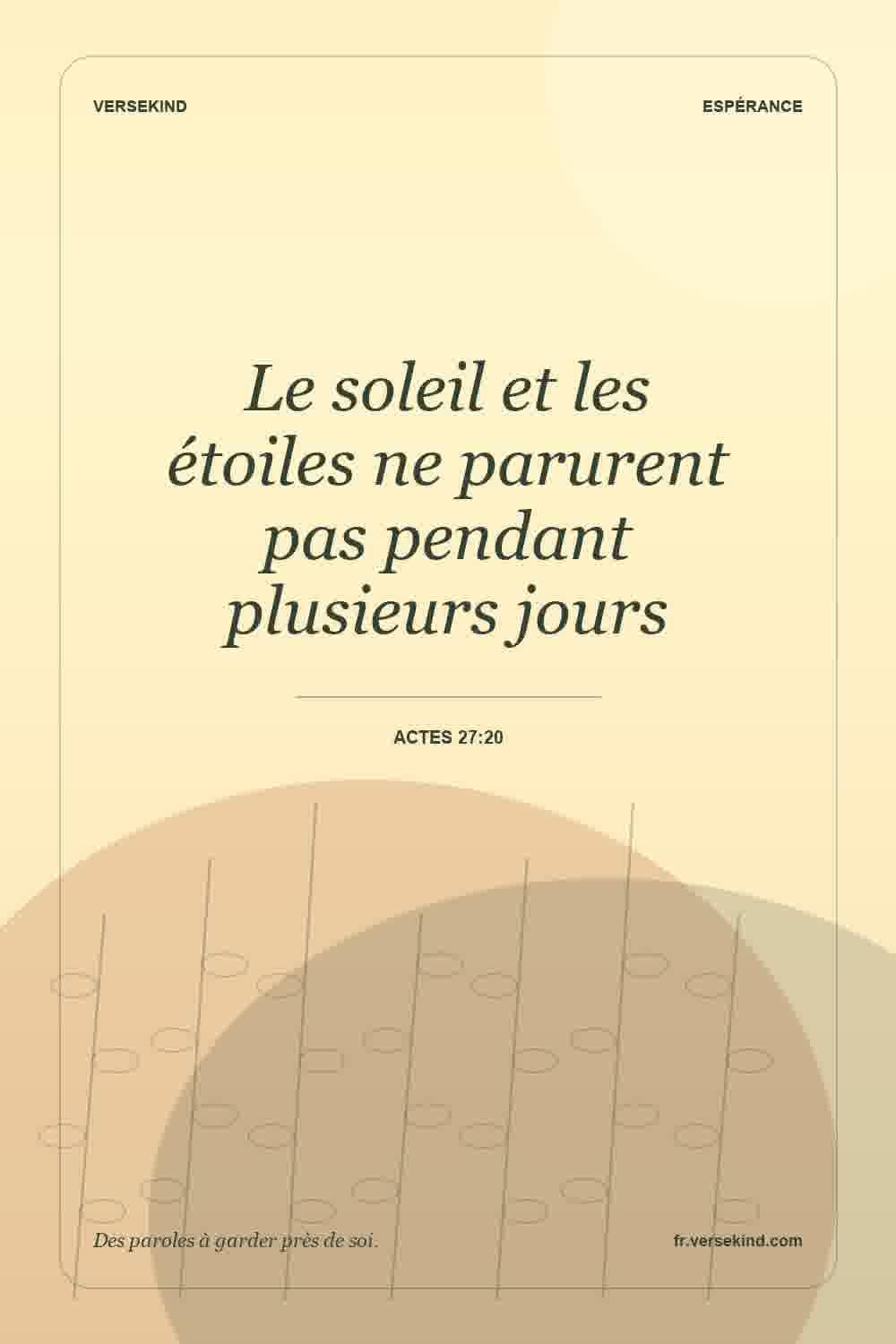 Le soleil et les étoiles ne parurent pas pendant plusieurs jours — Actes 27:20