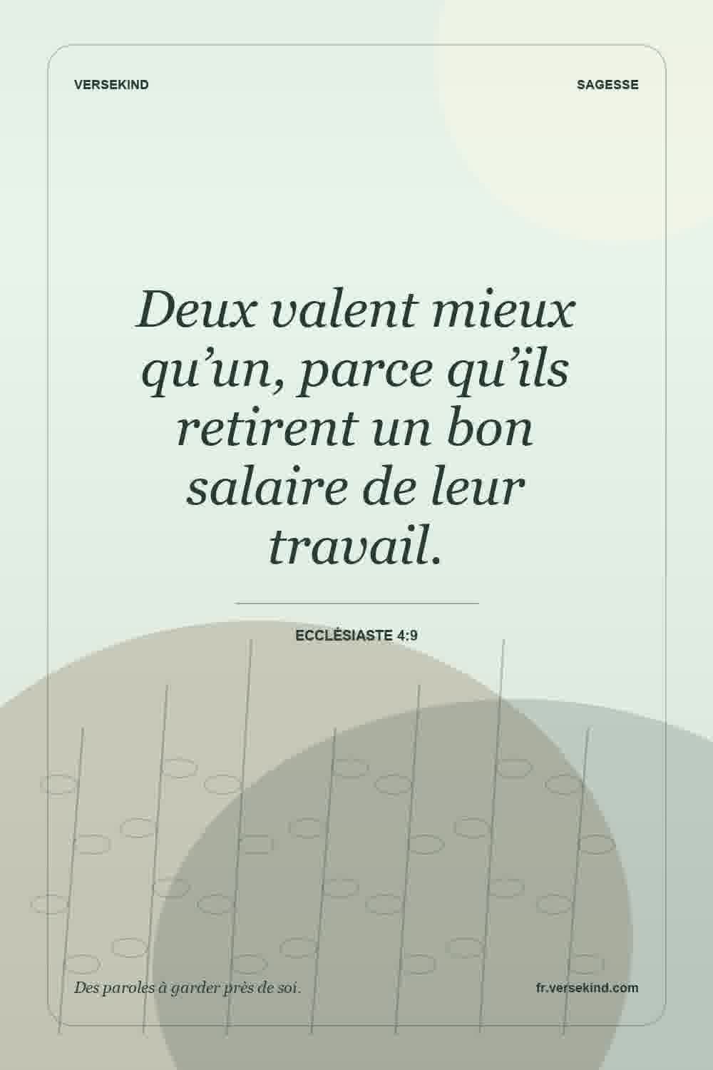 Deux valent mieux qu’un, parce qu’ils retirent un bon salaire de leur travail. — Ecclésiaste 4:9