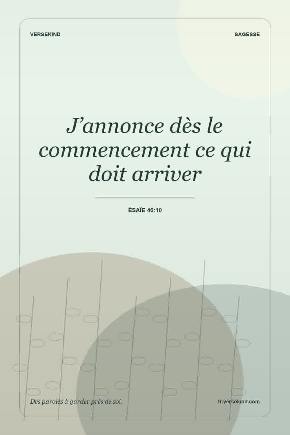 J’annonce dès le commencement ce qui doit arriver — Ésaïe 46:10