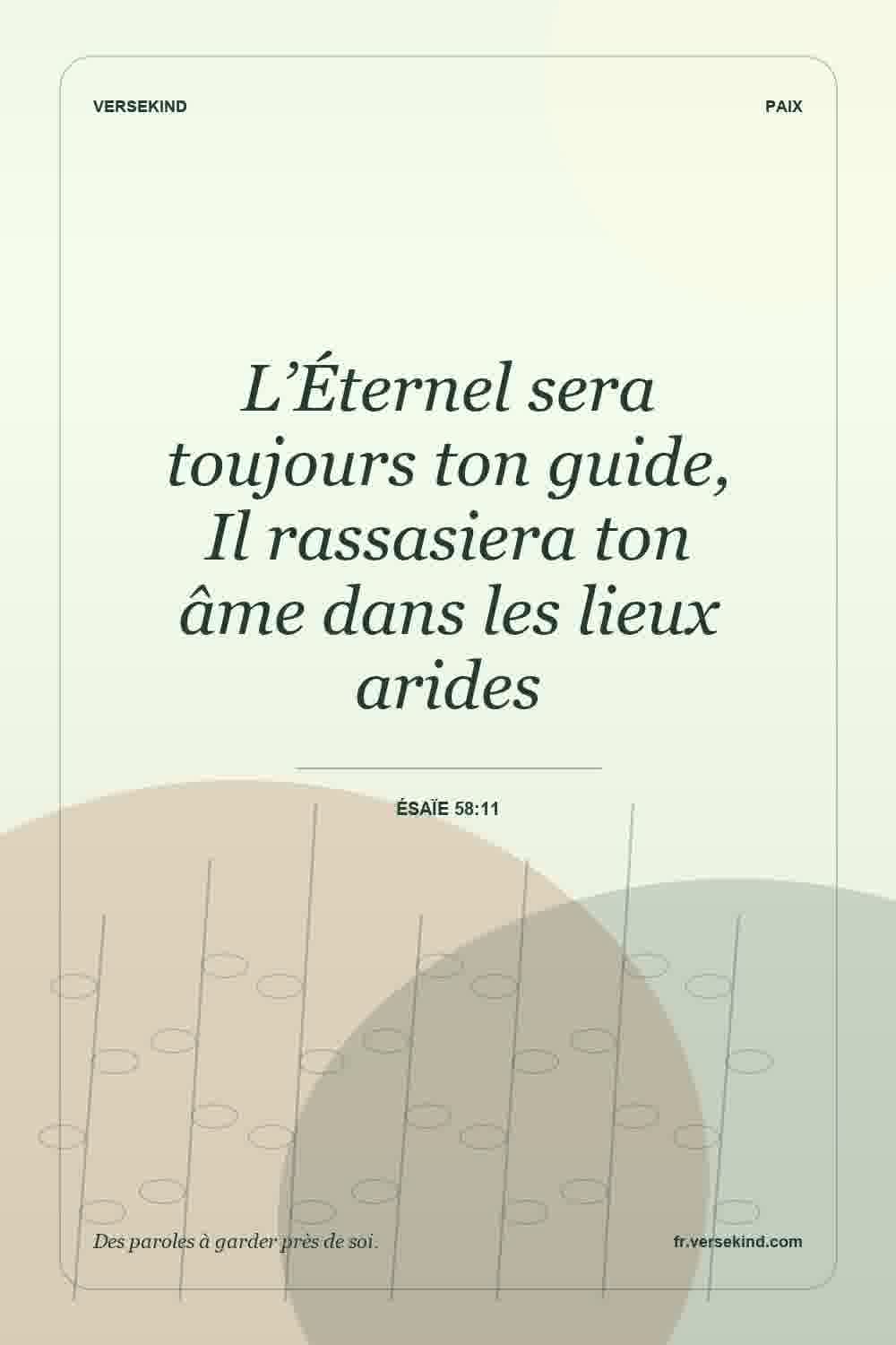 L’Éternel sera toujours ton guide, Il rassasiera ton âme dans les lieux arides — Ésaïe 58:11
