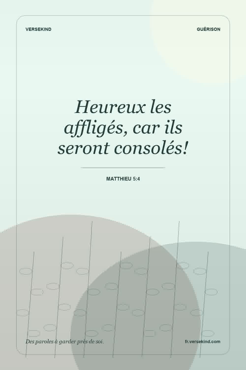 Heureux les affligés, car ils seront consolés! — Matthieu 5:4
