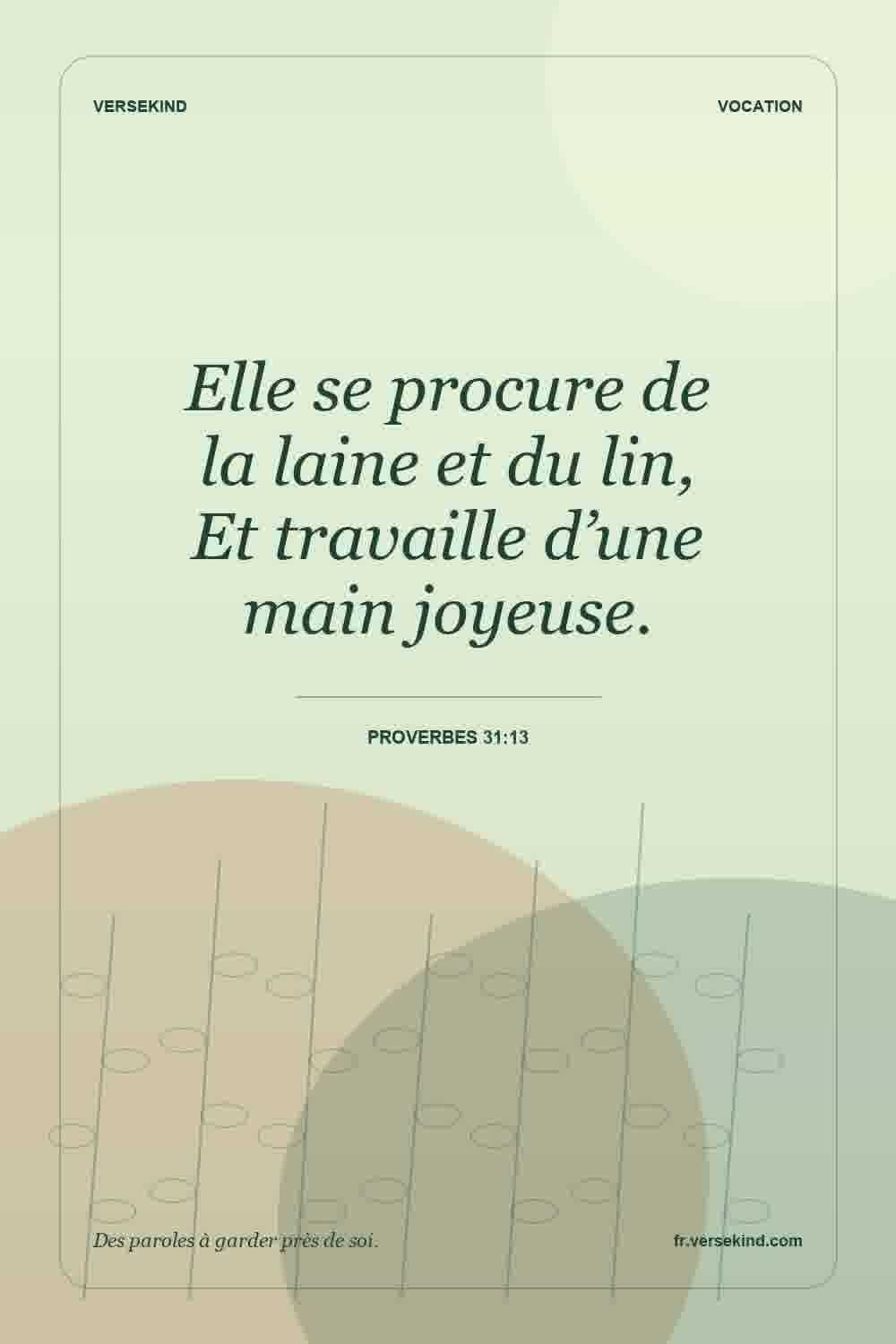 Elle se procure de la laine et du lin, Et travaille d’une main joyeuse. — Proverbes 31:13