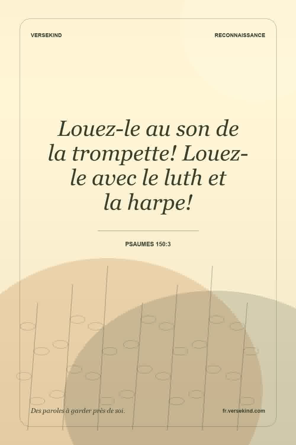 Louez-le au son de la trompette! Louez-le avec le luth et la harpe! — Psaumes 150:3