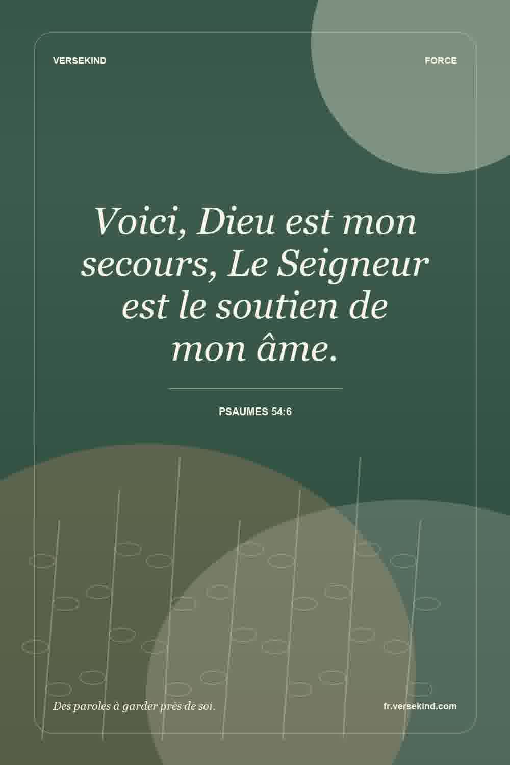 Voici, Dieu est mon secours, Le Seigneur est le soutien de mon âme. — Psaumes 54:6